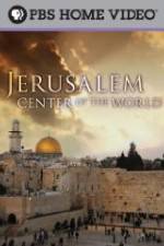Watch Jerusalem Center of the World Megashare8