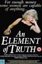 Watch An Element of Truth Megashare8