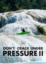 Watch Don\'t Crack Under Pressure II Megashare8