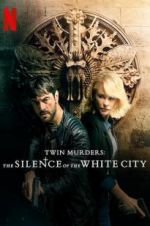 Watch Twin Murders: The Silence of the White City Megashare8