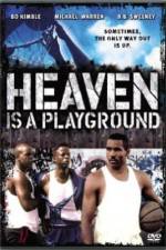 Watch Heaven Is a Playground Megashare8