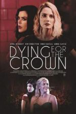Watch Dying for the Crown Megashare8