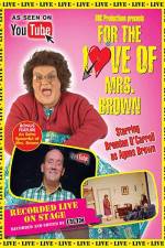 Watch For the Love of Mrs. Brown Megashare8