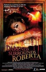 Watch Darkness Surrounds Roberta Megashare8