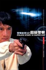 Watch Police Story 3: Super Cop Megashare8