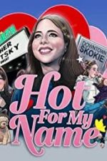 Watch Hot for My Name Megashare8