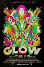 Watch GLOW: The Story of the Gorgeous Ladies of Wrestling Megashare8