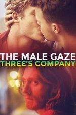 Watch The Male Gaze: Three\'s Company Megashare8