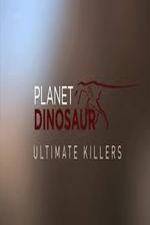 Watch Planet Dinosaur: Ultimate Killers Megashare8
