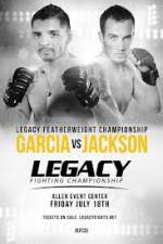 Watch Legacy FC 33 Garcia vs Jackson Megashare8