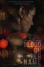 Watch Blood on Her Name Megashare8