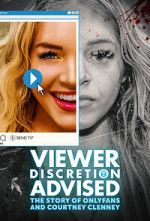 Watch Viewer Discretion Advised: The Story of OnlyFans and Courtney Clenney Megashare8