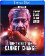Watch The Things We Cannot Change Megashare8