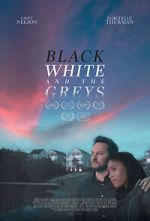 Watch Black White and the Greys Megashare8