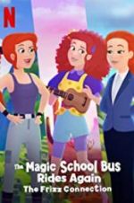 Watch The Magic School Bus Rides Again: The Frizz Connection Megashare8