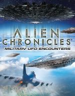 Watch Alien Chronicles Military UFO Encounters Megashare8