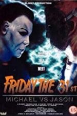 Watch Friday the 31st: Michael vs. Jason Megashare8