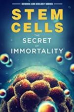 Watch Stem Cells: The Secret to Immortality Megashare8