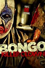 Watch Bongo: Killer Clown Megashare8