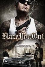 Watch Blaze You Out Megashare8