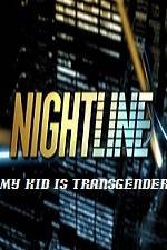 Watch Primetime Nightline My Kid is Transgender Megashare8