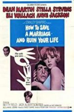 Watch How to Save a Marriage and Ruin Your Life Megashare8