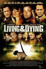 Watch Living & Dying Megashare8
