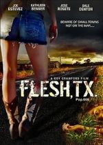 Watch Flesh, TX Megashare8