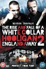 Watch White Collar Hooligan 2 England Away Megashare8