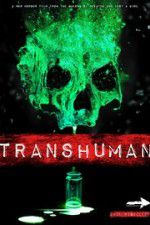Watch Transhuman Megashare8