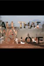 Watch All That Way for Love Megashare8