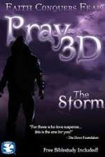 Watch Pray 3D: The Storm Megashare8