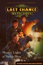 Watch The Last Chance Detectives Mystery Lights of Navajo Mesa Megashare8