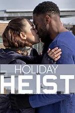 Watch Holiday Heist Megashare8