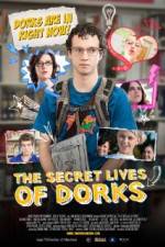 Watch The Secret Lives of Dorks Megashare8