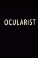 Watch Ocularist Megashare8