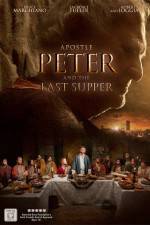 Watch Apostle Peter and the Last Supper Megashare8