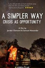 Watch A Simpler Way: Crisis as Opportunity Megashare8