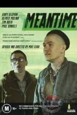Watch Meantime Megashare8