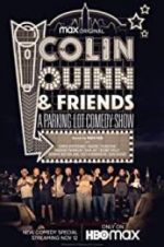 Watch Colin Quinn & Friends: A Parking Lot Comedy Show Megashare8