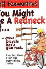 Watch Jeff Foxworthy You Might Be A Redneck Megashare8