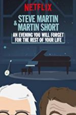 Watch Steve Martin and Martin Short: An Evening You Will Forget for the Rest of Your Life Megashare8