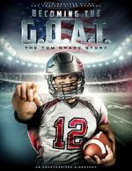 Watch Becoming the G.O.A.T.: The Tom Brady Story Megashare8