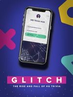 Watch Glitch: The Rise & Fall of HQ Trivia Megashare8