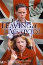 Watch The Leaving of Liverpool Megashare8