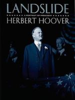 Watch Landslide: A Portrait of President Herbert Hoover Megashare8