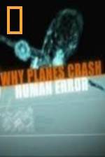 Watch National Geographic Why Planes Crash Human Error Megashare8