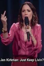 Watch Jen Kirkman: Just Keep Livin? Megashare8