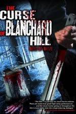 Watch The Curse of Blanchard Hill Megashare8