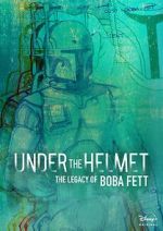 Watch Under the Helmet: The Legacy of Boba Fett (TV Special 2021) Megashare8